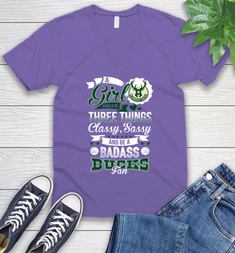 Milwaukee Bucks NBA A Girl Should Be Three Things Classy Sassy And A Be Badass Fan V-Neck T-Shirt 8