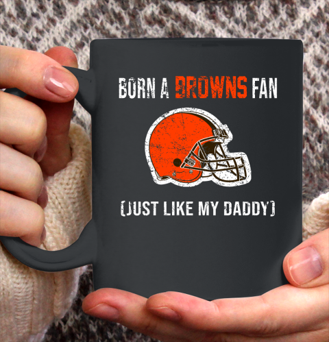 NFL Cleveland Browns Football Loyal Fan Just Like My Daddy Shirt Ceramic Mug 15oz