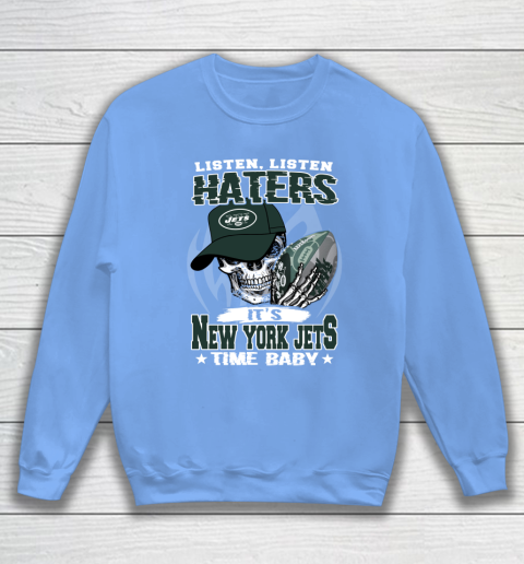 Listen Haters It is JETS Time Baby NFL Sweatshirt 8