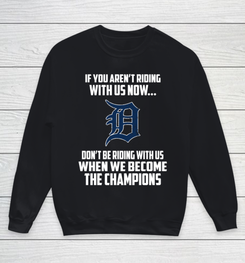 MLB Detroit Tigers Baseball We Become The Champions Youth Sweatshirt