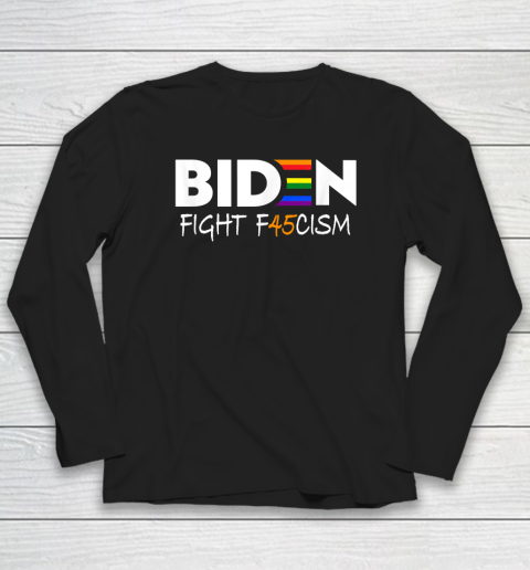 Biden Fight F45cism Shirt Biden Fight Fascism Anti Trump Long Sleeve T-Shirt