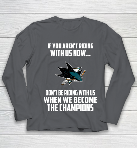 NHL San Jose Sharks Hockey We Become The Champions Youth Long Sleeve 6