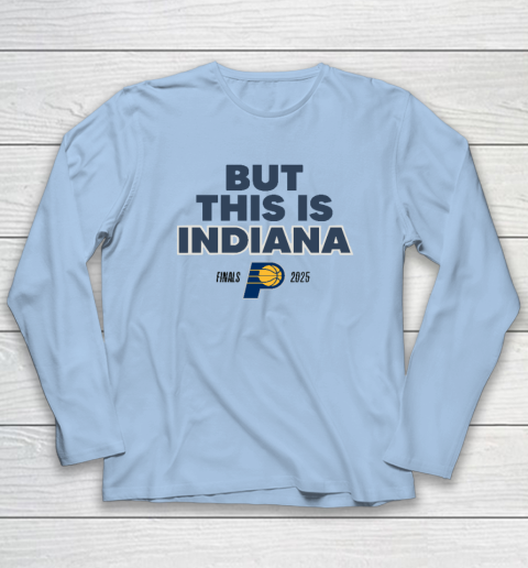 But This Is Indiana Long Sleeve T-Shirt 5