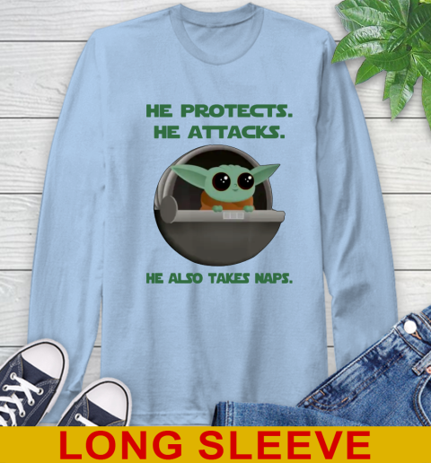 He Protects He Attacks He Also Takes Naps Baby Yoda Star Wars Shirts Long Sleeve T-Shirt 7