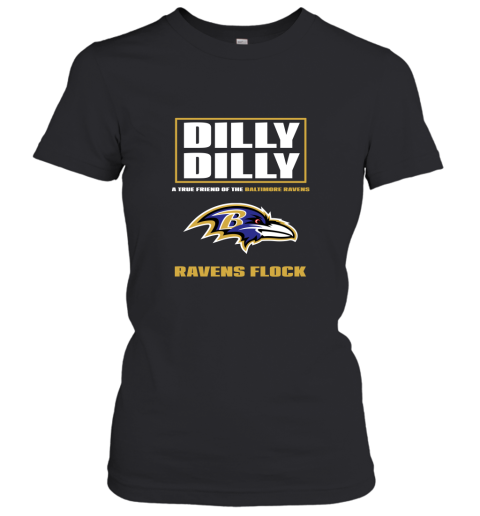 Dilly Dilly A True Friend Of The Baltimore Ravens Shirts Women's T-Shirt
