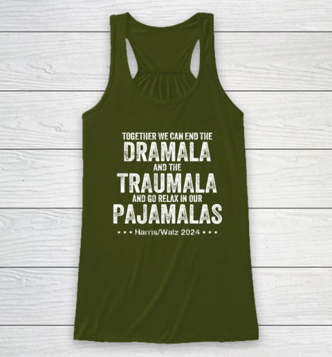Together We Can End the Dramala And The Traumala Racerback Tank 2