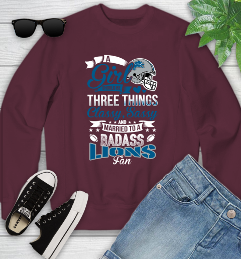 Detroit Lions NFL Football A Girl Should Be Three Things Classy Sassy And A Be Badass Fan Youth Sweatshirt 4