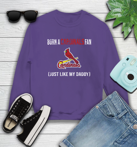 MLB Baseball St.Louis Cardinals Loyal Fan Just Like My Daddy Shirt Sweatshirt 4
