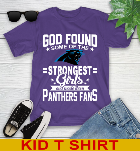 Carolina Panthers NFL Football God Found Some Of The Strongest Girls Adoring Fans Youth T-Shirt 3
