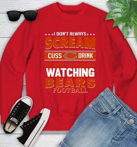 Chicago Bears NFL Football I Scream Cuss Drink When I'm Watching My Team Youth Sweatshirt 8