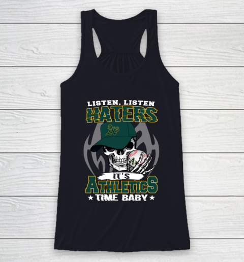 Listen Haters It is ATHLETICS Time Baby MLB Racerback Tank 7