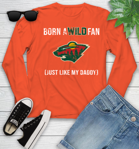 NHL Minnesota Wild Hockey Loyal Fan Just Like My Daddy Shirt Youth Long Sleeve 3