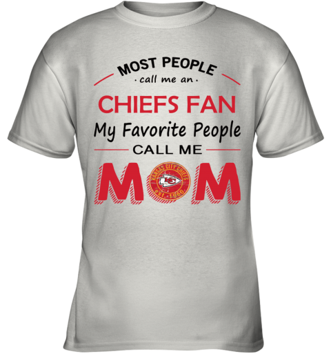 People Call Me KANSAS CITY CHIEFS Fan Mom - Rookbrand