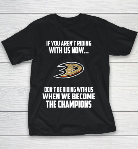 NHL Anaheim Ducks Hockey We Become The Champions Youth T-Shirt