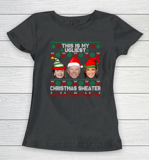 Joe Biden Kamala Shirt This Is My Ugliest Christmas Sweater Funny Women's T-Shirt