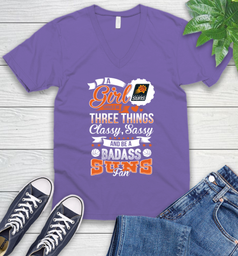 Phoenix Suns NBA A Girl Should Be Three Things Classy Sassy And A Be Badass Fan V-Neck T-Shirt 8