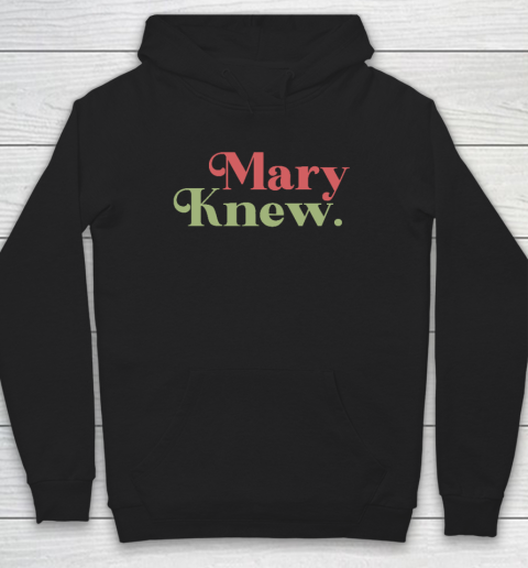 Mary Knew Christmas Hoodie