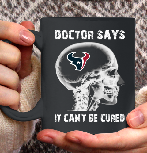 NFL Houston Texans Football Skull It Can't Be Cured Shirt Ceramic Mug 11oz