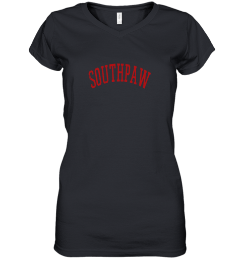 Baseball Southpaw Lefty Left Handed Women's V-Neck T-Shirt