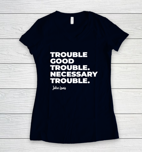 Trouble Good Trouble Necessary Trouble John Lewis Women's V-Neck T-Shirt 2
