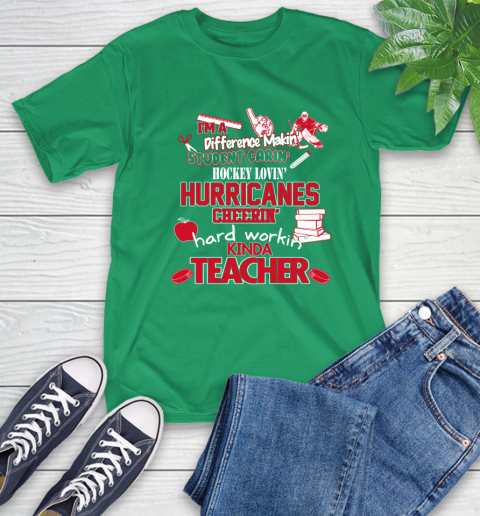 Carolina Hurricanes NHL I'm A Difference Making Student Caring Hockey Loving Kinda Teacher T-Shirt 7