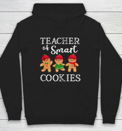Teacher Of Smart Cookies Shirt Funny Teacher Christmas Gift Hoodie