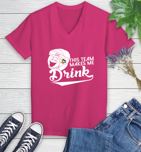 Pittsburgh Penguins NHL Hockey This Team Makes Me Drink Adoring Fan Women's V-Neck T-Shirt 9