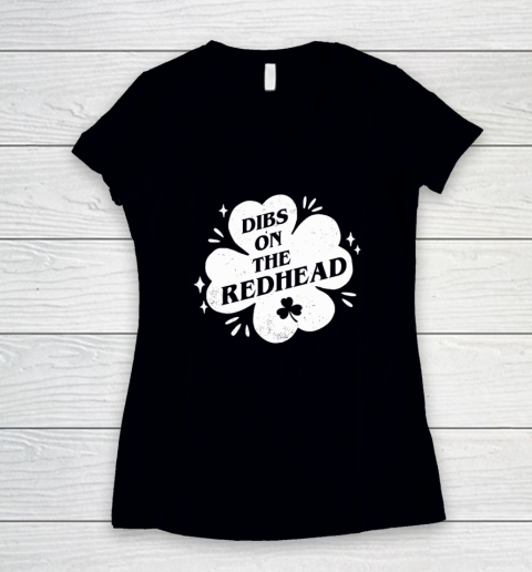 Irish St Patricks Day Shamrock Dibs On The Redhead Funny Women's V-Neck T-Shirt
