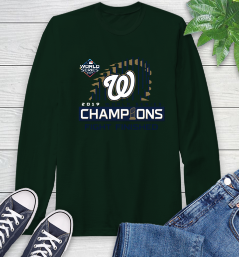 Finish The Fight Washington Nationals World Series Long Sleeve T-Shirt 7