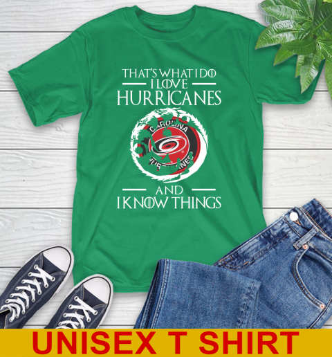 Carolina Hurricanes NHL Hockey That's What I Do I Love My Team And I Know Things Game Of Thrones 7