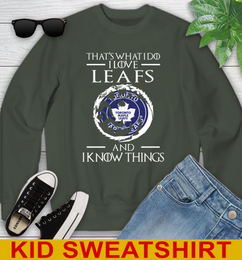 Toronto Maple Leafs NHL Hockey That's What I Do I Love My Team And I Know Things Game Of Thrones 116