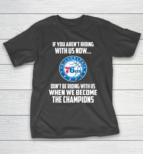 NBA Philadelphia 76ers Basketball We Become The Champions T-Shirt