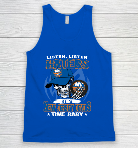 Listen Haters It is ISLANDERS Time Baby NHL Tank Top 4