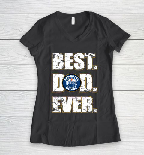 NHL Edmonton Oilers Hockey Best Dad Ever Family Shirt Women's V-Neck T-Shirt 6