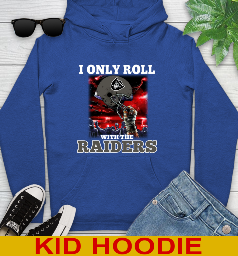Oakland Raiders NFL Football I Only Roll With My Team Sports Youth Hoodie 10
