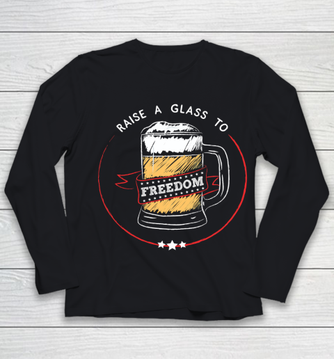Beer Lover Funny Shirt Raise A Glass to Freedom  4th of July, Hamilton, USA Youth Long Sleeve
