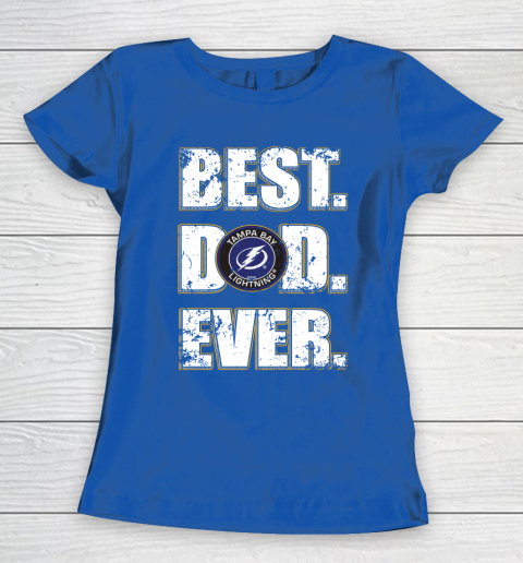 NHL Tampa Bay Lightning Hockey Best Dad Ever Family Shirt Women's T-Shirt 8
