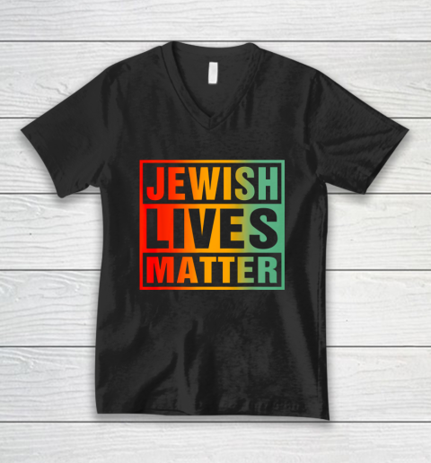 Jewish Lives Matter V-Neck T-Shirt