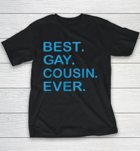 Best Gay Cousin Ever Shirt Gift LGBTQ Youth T-Shirt