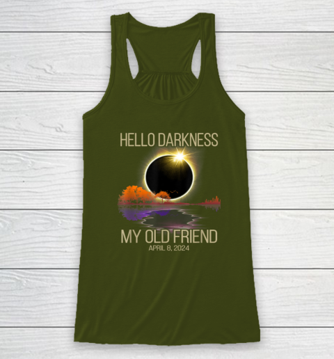 Hello Darkness My Old Friend Solar Eclipse April 08, 2024 Racerback Tank 2