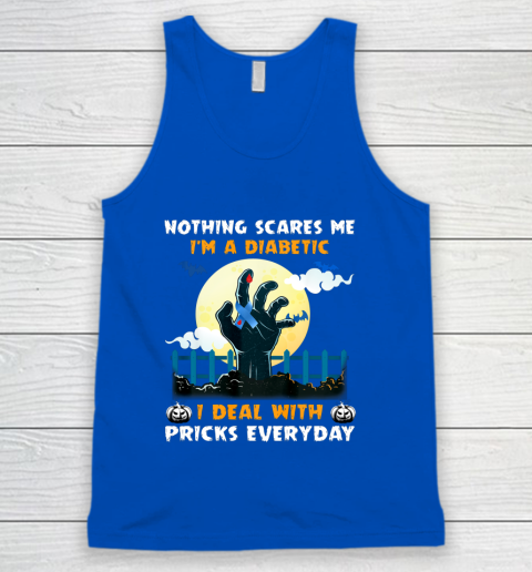 Nothing Scares Me I m A DIabetic I Deal With Pricks Everyday Tank Top 4