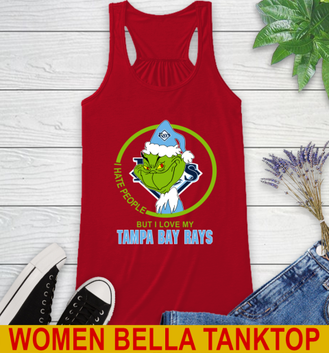 Tampa Bay Rays MLB Christmas Grinch I Hate People But I Love My Favorite Baseball Team Racerback Tank 6