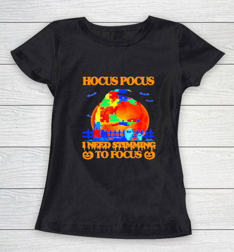 HOCUS POCUS I Need Stimming To Pocus Autism Halloween Women's T-Shirt
