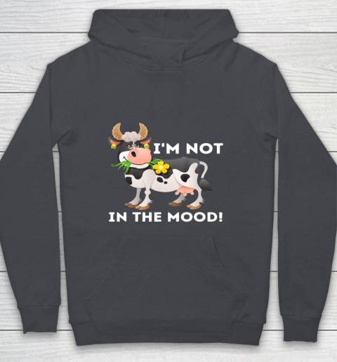 I m Not In The Mood Cow Lover Famer Cattle Ranch Farming Youth Hoodie 5