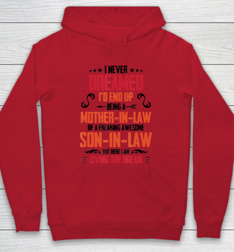 I Never Dreamed I'd End Up Being A Mother In Law Son in Law Hoodie 6