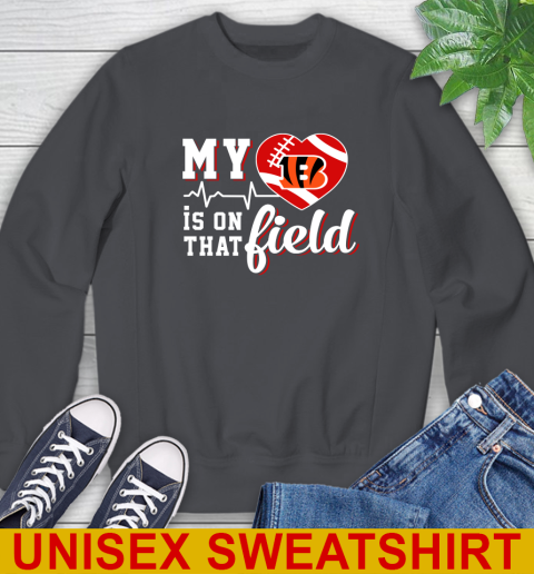 NFL My Heart Is On That Field Football Sports Cincinnati Bengals Sweatshirt 7