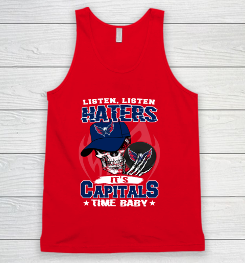 Listen Haters It is CAPITALS Time Baby NHL Tank Top 5