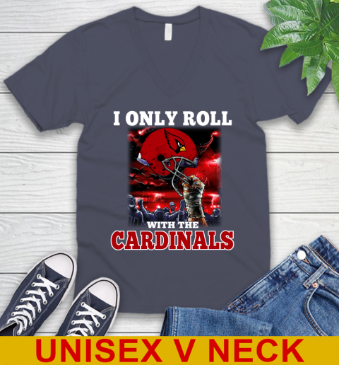 Arizona Cardinals NFL Football I Only Roll With My Team Sports V-Neck T-Shirt 7