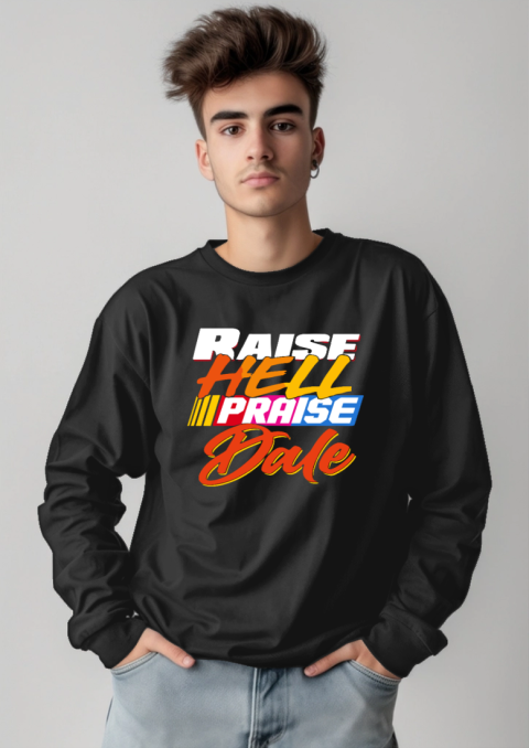 Praise Dale Raise Hell Long Sleeve T-Shirt