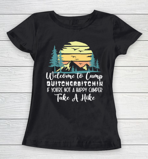 Funny Camping Shirt Welcome to Camp Quitcherbitchin Camping Women's T-Shirt